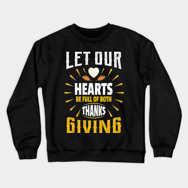 Let Our Thanks Giving Crewneck Sweatshirt by Polahcrea